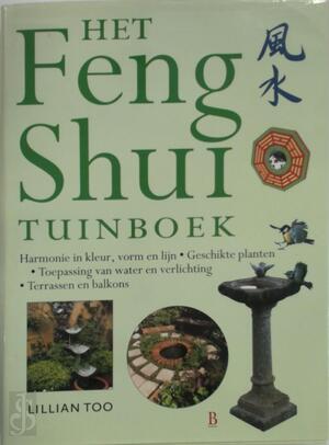 Het Feng Shui tuinboek - Lillian Too, Saskia Tijsma, Megatekst Het Feng Shui tuinboek - Lillian Too, Saskia Tijsma, Megatekst