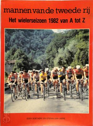 De mannen van de tweede rij - Eddy Soetaert, Stefan Van Laere De mannen van de tweede rij - Eddy Soetaert, Stefan Van Laere