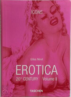 Erotica: 20th Century Volume ll - Néret Gilles