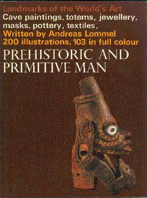 Prehistoric and Primitive Man - Andreas Lommel Prehistoric and Primitive Man - Andreas Lommel