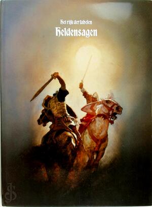 Het rijk der fabelen: Heldensagen - Brendan Lehane, Time-Life Bücher Het rijk der fabelen: Heldensagen - Brendan Lehane, Time-Life Bücher