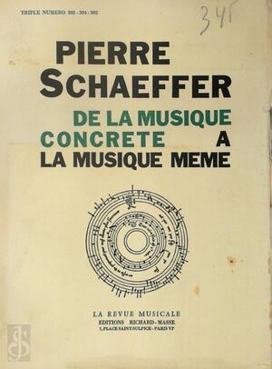 De la musique concrète à la musique même - Pierre Schaeffer
