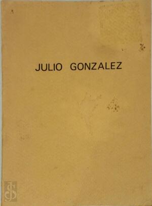Julio Gonzalez, dessins: Projets pour sculptures, figures - Josette Gibert, Julio González