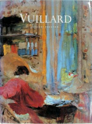 Edouard Vuillard - Stuart Preston Edouard Vuillard - Stuart Preston