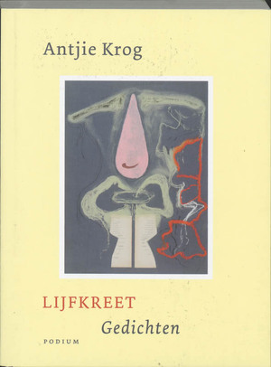 Lijfkreet - Antjie Krog Lijfkreet - Antjie Krog