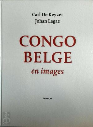 Congo Belge [with signed dedication] - Carl de Keyzer, Johan Lagae