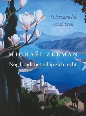 Nog houdt het schip zich recht - Michael Zeeman