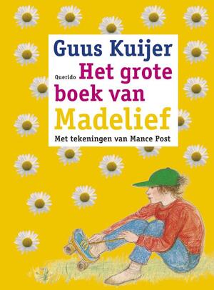 Het grote boek van Madelief - Guus Kuijer Het grote boek van Madelief - Guus Kuijer