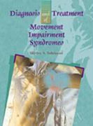 Diagnosis and Treatment of Movement Impairment Syndromes - Shirley Sahrmann
