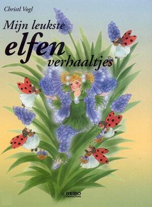 Mijn leukste elfen verhaaltjes - C. Vogl Mijn leukste elfen verhaaltjes - C. Vogl