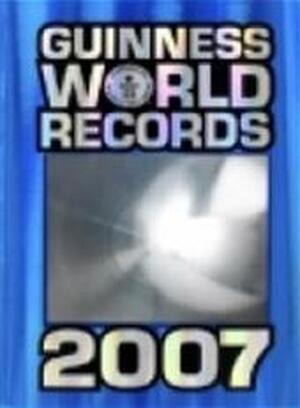 Guinness World Record 2007 - Unknown Guinness World Record 2007 - Unknown
