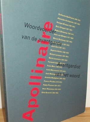 Apollinaire - Dick Adelaar, Hannema-De Stuers Fundatie, Stiftung Hans Und Sophie Taeuber Arp