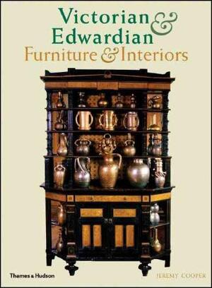 Victorian and Edwardian Furniture and Interiors - Jeremy Cooper Victorian and Edwardian Furniture and Interiors - Jeremy Cooper