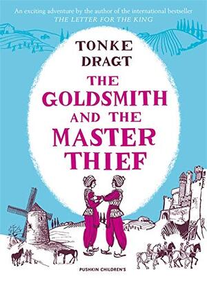 Goldsmith and the master thief - Tonke Dragt Goldsmith and the master thief - Tonke Dragt