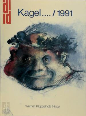 Kagel..../1991 - Werner Klüppelholz Kagel..../1991 - Werner Klüppelholz