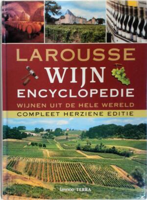 Larousse wijn encyclopedie - C. Naudin Larousse wijn encyclopedie - C. Naudin