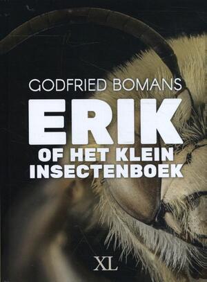 Erik of het kleine insectenboek - Godfried Bomans Erik of het kleine insectenboek - Godfried Bomans