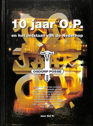 10 jaar O.P. en het ontstaan van de nederhop [Osdorp Posse] - Def P.