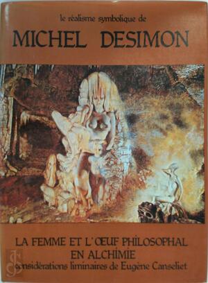 Le réalisme symbolique de Michel Desimon - Eugène Canseliet