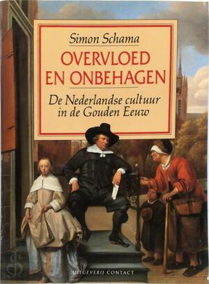 Overvloed en onbehagen - Simon Schama, Eugène Dabekaussen, Barbara de Lange, Tilly Maters Overvloed en onbehagen - Simon Schama, Eugène Dabekaussen, Barbara de Lange, Tilly Maters