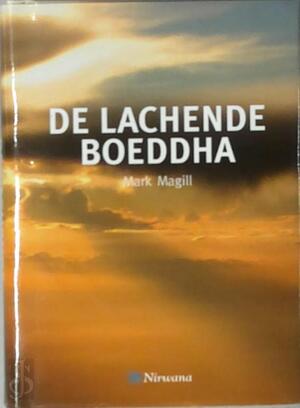 Nirwana De lachende Boeddha - M. Magill Nirwana De lachende Boeddha - M. Magill