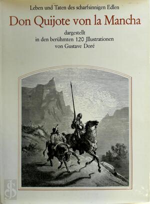 Leben und Taten des scharfsinnigen Edlen Don Quijote von la Mancha - Miguel de Cervantes Saavedra Leben und Taten des scharfsinnigen Edlen Don Quijote von la Mancha - Miguel de Cervantes Saavedra