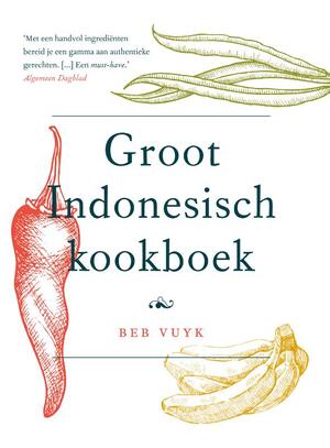 Groot Indonesisch kookboek - Beb Vuyk Groot Indonesisch kookboek - Beb Vuyk