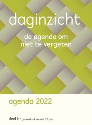 Daginzicht agenda 2022 - deel I - Saam Uitgeverij, Stichting DoeMaarZo! Daginzicht agenda 2022 - deel I - Saam Uitgeverij, Stichting DoeMaarZo!