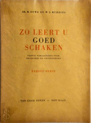 Zo leert u goed schaken - Dr. M. Euwe, W.J. Muhring