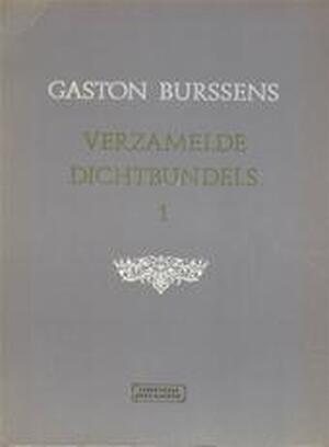 Verzamelde dichtbundels - Gaston Burssens, Gerrit [ed.] Borgers