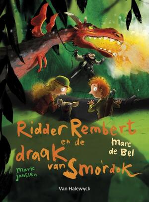Ridder Rembert en de draak van Smordok - Marc de Bel Ridder Rembert en de draak van Smordok - Marc de Bel