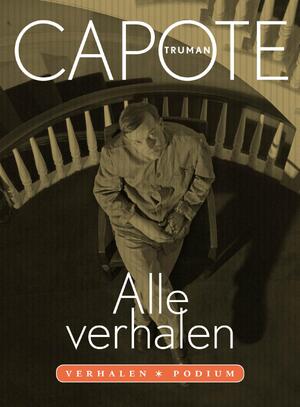 Alle verhalen - Truman Capote Alle verhalen - Truman Capote