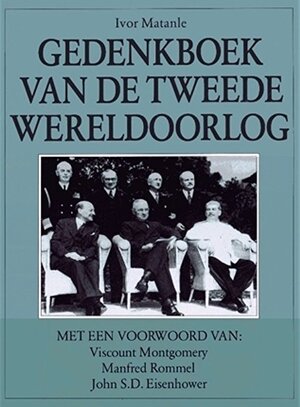 Gedenkboek van de Tweede Wereldoorlog - Ivor Matanle Gedenkboek van de Tweede Wereldoorlog - Ivor Matanle