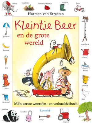 Kleintje Beer en de grote wereld - Harmen van Straaten Kleintje Beer en de grote wereld - Harmen van Straaten