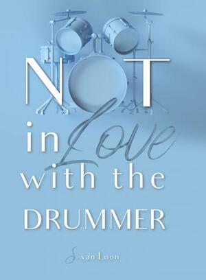 Not in love with the drummer - Van Merode Van Loon Sandy Not in love with the drummer - Van Merode Van Loon Sandy