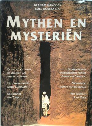 Mythen en mysteries - Graham Hancock, Roel Oostra, Francis Hijszeler Mythen en mysteries - Graham Hancock, Roel Oostra, Francis Hijszeler