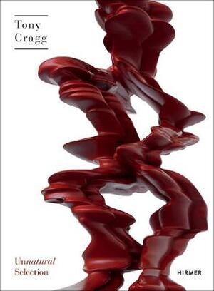 Tony cragg : unnatural selection - Tony çRagg Tony cragg : unnatural selection - Tony çRagg