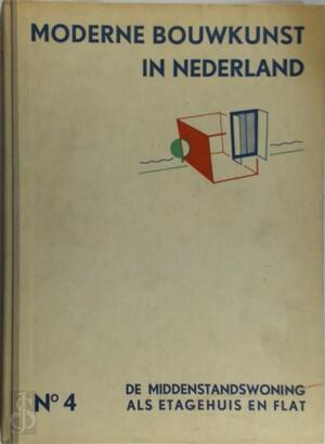 Moderne bouwkunst in Nederland - Unknown Moderne bouwkunst in Nederland - Unknown