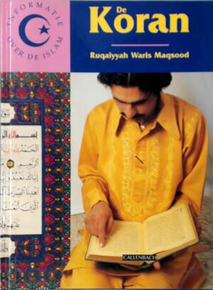 De Koran - Ruqaiyyah Waris Maqsood, Marjo Buitelaar De Koran - Ruqaiyyah Waris Maqsood, Marjo Buitelaar
