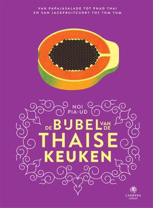 De bijbel van de Thaise keuken - Noi Pia-Ud De bijbel van de Thaise keuken - Noi Pia-Ud