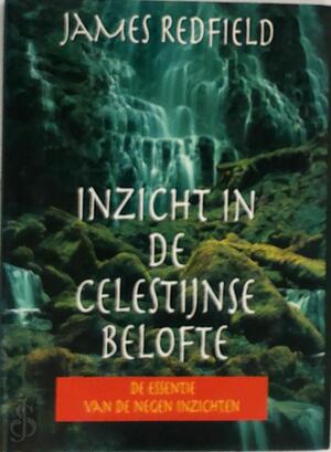 Inzicht in de Celestijnse belofte - James Redfield Inzicht in de Celestijnse belofte - James Redfield