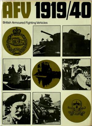 British Armoured Fighting Vehicles 1919 - 1940 - Duncan Crow British Armoured Fighting Vehicles 1919 - 1940 - Duncan Crow