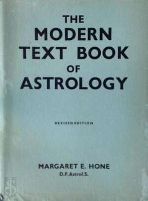 The Modern Text-book of Astrology - Margaret Ethelwyn Hone The Modern Text-book of Astrology - Margaret Ethelwyn Hone