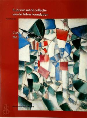 Kubisme uit de collectie van de Triton Foundat - Cubist art from the Triton Foundation - Frans Peterse