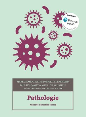 Pathologie, herziene 8e editie met MyLab NL toegangscode - Mark Zelman, Elaine Tompary, Jill Raymond, Paul Holdaway, Mary Lou E. Mulvihill Pathologie, herziene 8e editie met MyLab NL toegangscode - Mark Zelman, Elaine Tompary, Jill Raymond, Paul Holdaway, Mary Lou E. Mulvihill