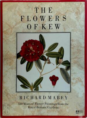 The Flowers of Kew - Richard Mabey