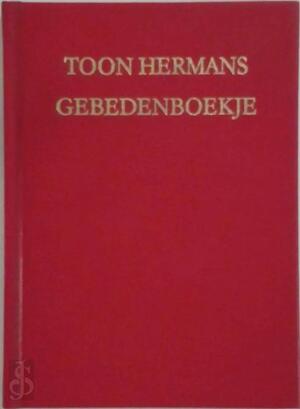Gebedenboekje - Toon Hermans Gebedenboekje - Toon Hermans