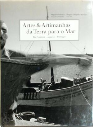 Artes & Artimanhas da Terra par o Mar - Miguel Proença