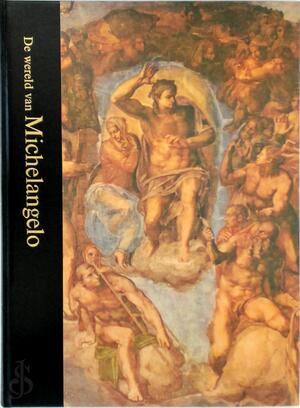 De wereld van Michelangelo - Robert Coughlan, Inga E. Diraoui-van Rysinge, John Walker