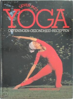 Leven met yoga - Rosalind Widdowson, A. de Bouter